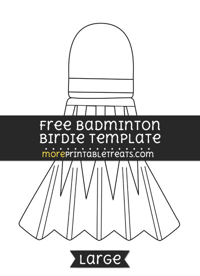 Free Badminton Birdie Template - Large