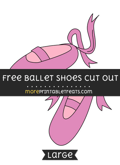 Free Ballet Shoes Cut Out - Large size printable