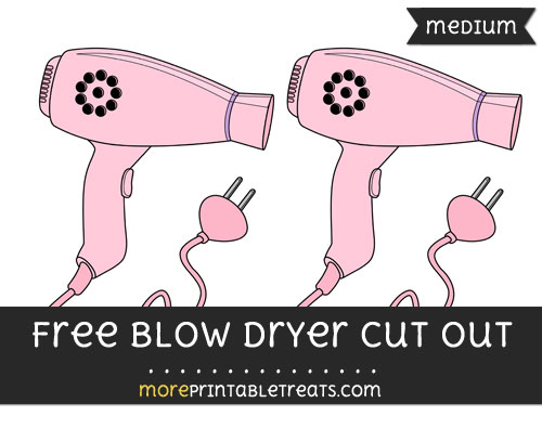 Free Blow Dryer Cut Out - Medium Size Printable