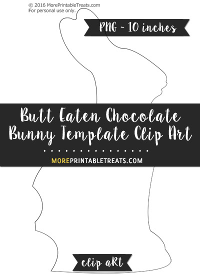 Free Butt Eaten Chocolate Bunny Template - Clipart