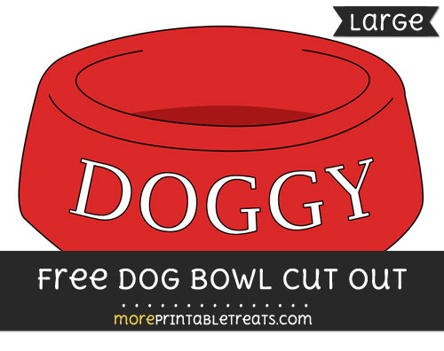 Free Dog Bowl Cut Out - Large size printable