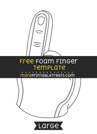 Free Foam Finger Template - Large