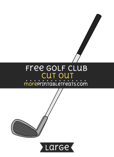 Free Golf Club Cut Out - Large size printable