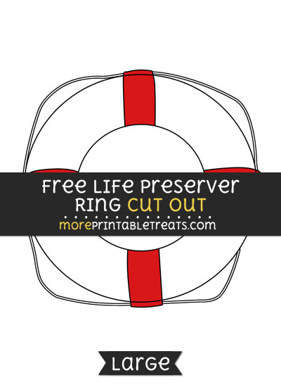 Free Life Preserver Ring Cut Out - Large size printable