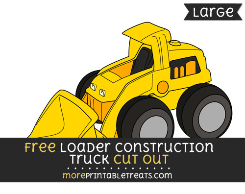 Free Loader Construction Truck Cut Out - Large size printable