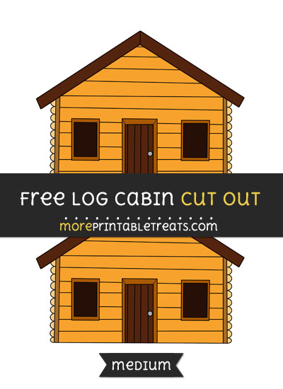 Free Log Cabin Cut Out - Medium Size Printable