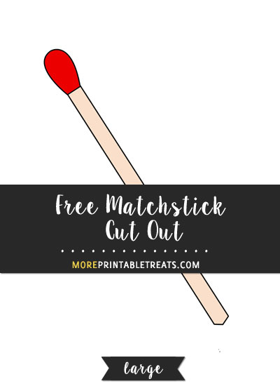 Free Matchstick Cut Out - Large