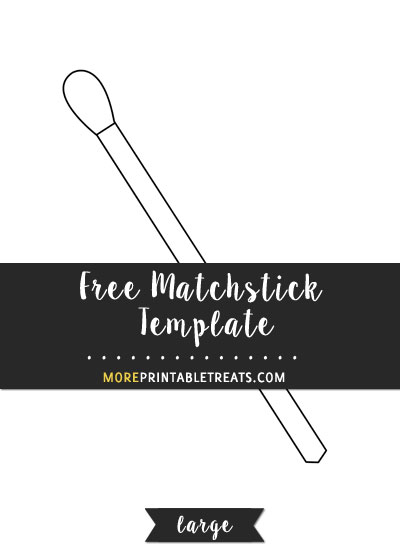 Free Matchstick Template - Large