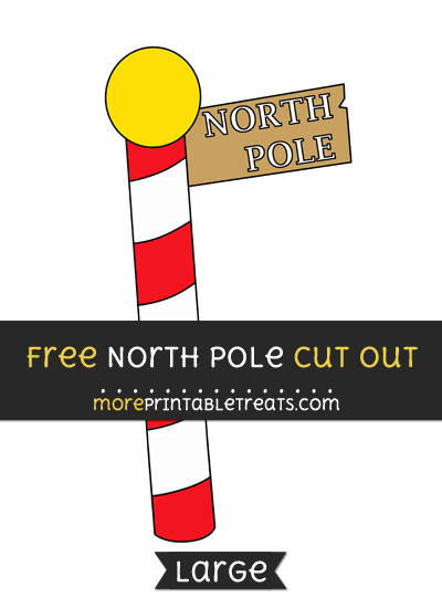 Free North Pole Cut Out - Large size printable