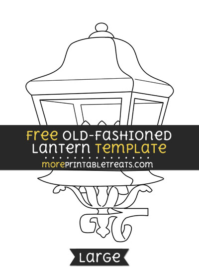 Free Old Fashioned Lantern Template - Large