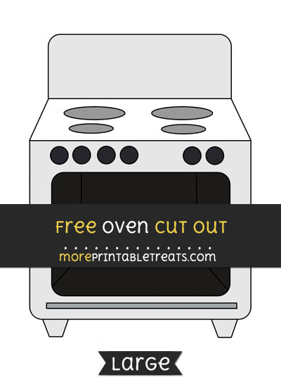 Free Oven Cut Out - Large size printable