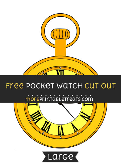 Free Pocket Watch Cut Out - Large size printable
