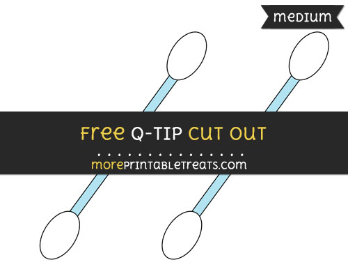 Free Q Tip Cut Out - Medium Size Printable