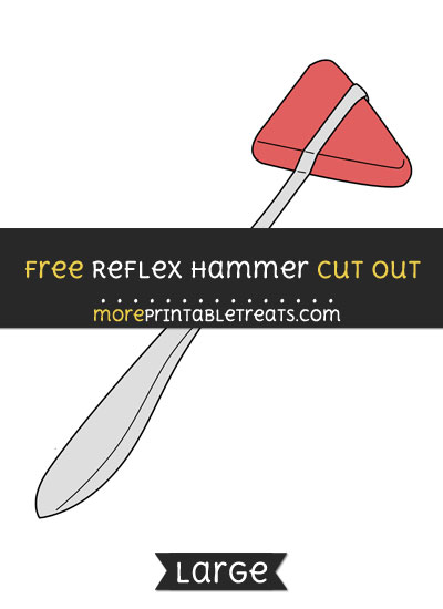 Free Reflex Hammer Cut Out - Large size printable