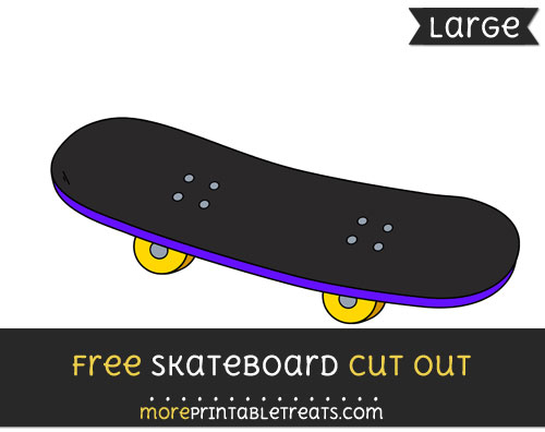 Free Skateboard Cut Out - Large size printable