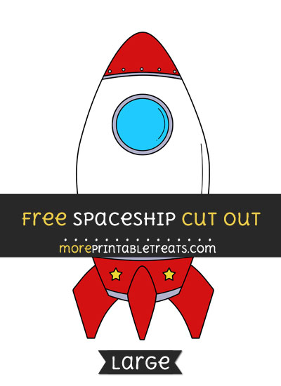 Free Spaceship Cut Out - Large size printable