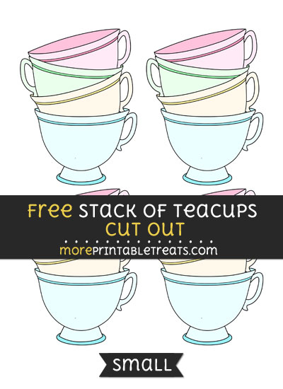Free Stack Of Teacups Cut Out - Small Size Printable