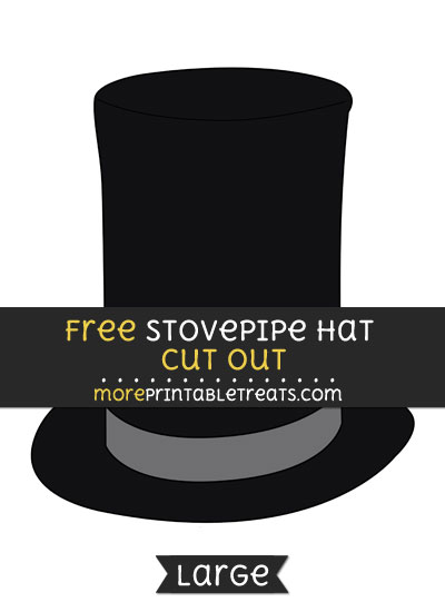 Free Stovepipe Hat Cut Out - Large size printable