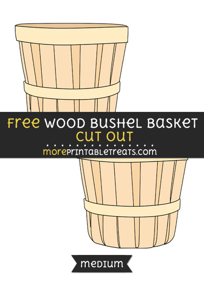 Free Wood Bushel Basket Cut Out - Medium Size Printable