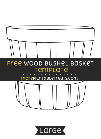 Free Wood Bushel Basket Template - Large
